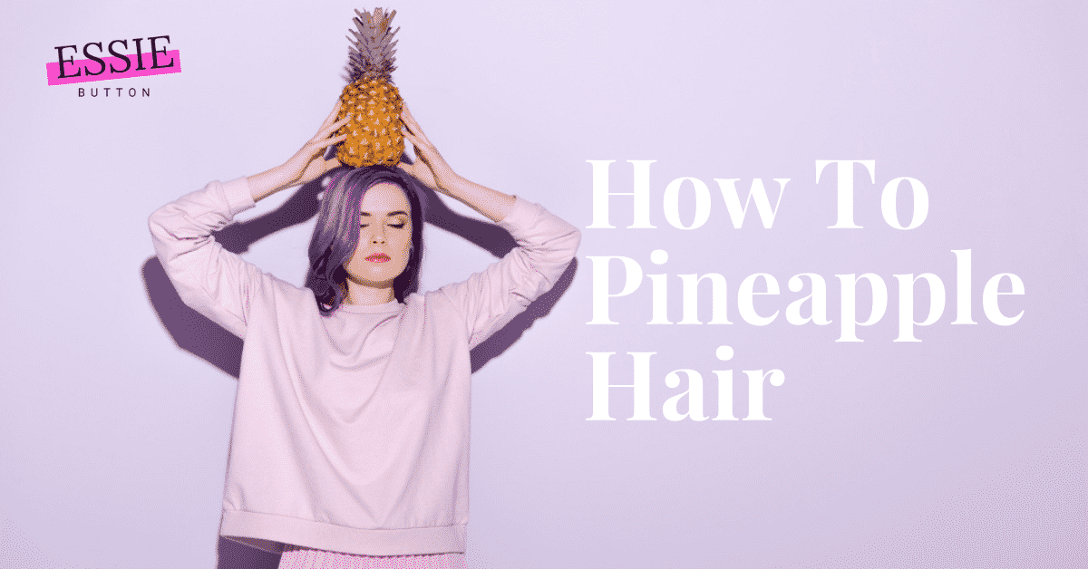 Pineappling hair