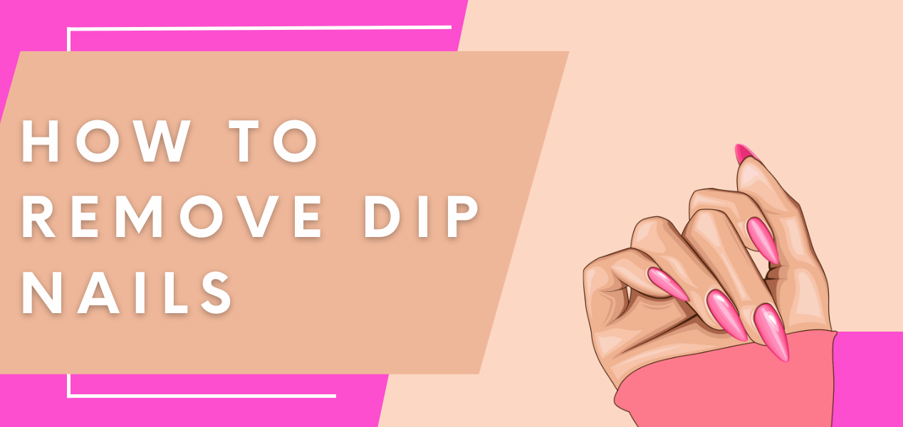 How To Remove Dip Nails