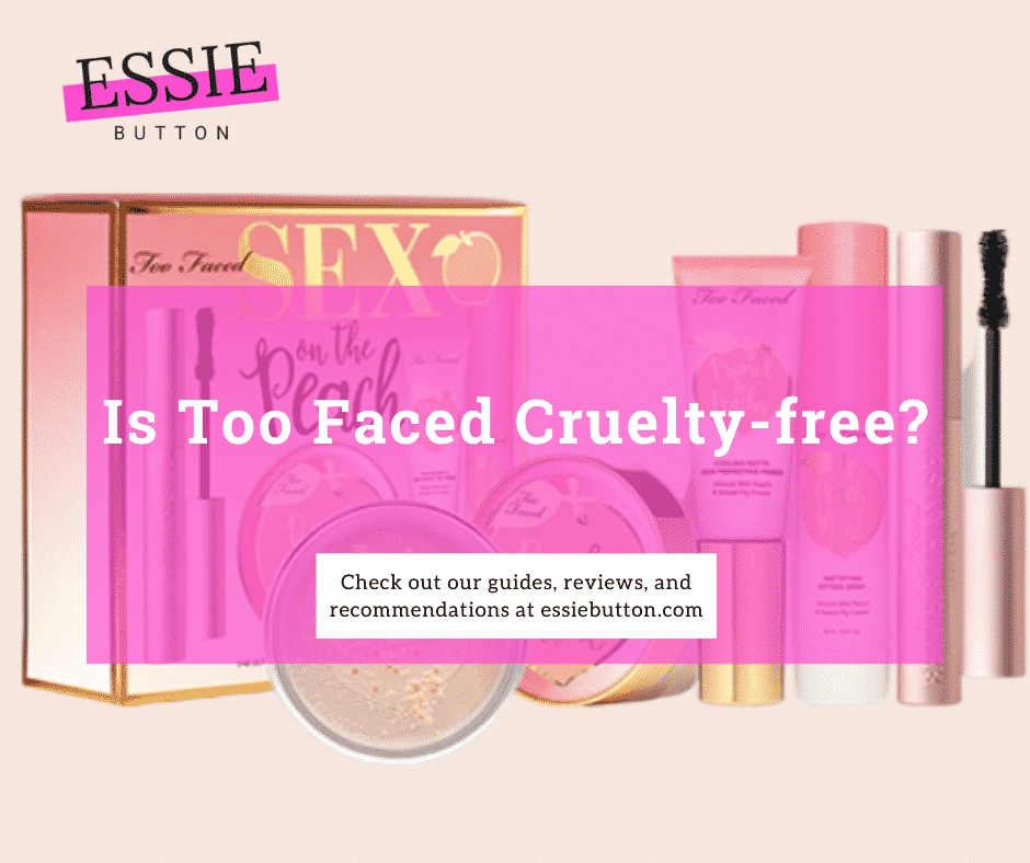 Is Too Faced Cruelty-Free And Vegan?