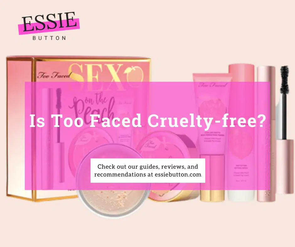 Is Too Faced Cruelty-Free And Vegan?