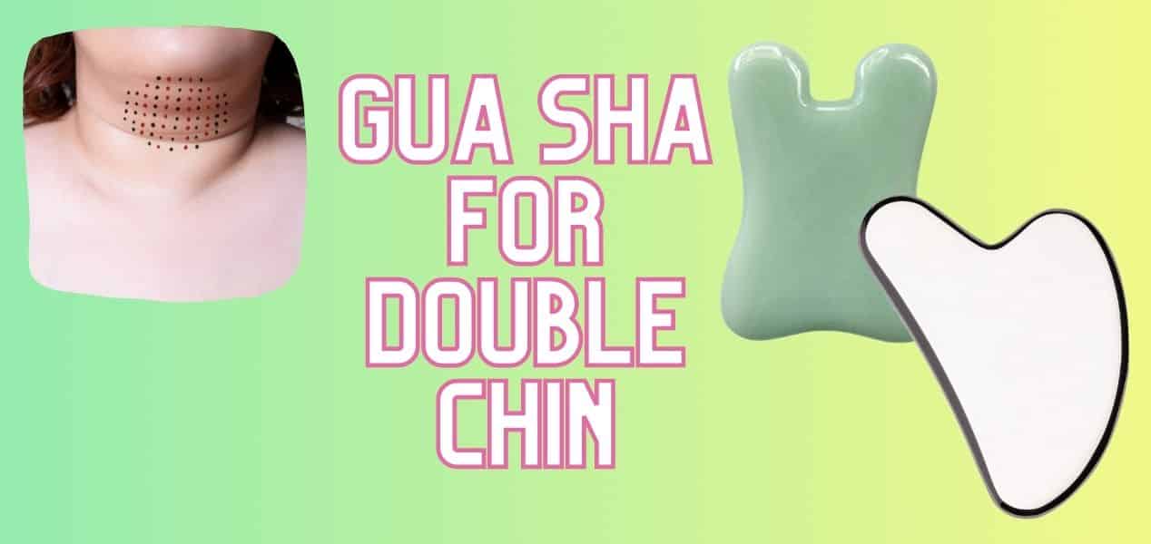 Gua Sha For Double Chin