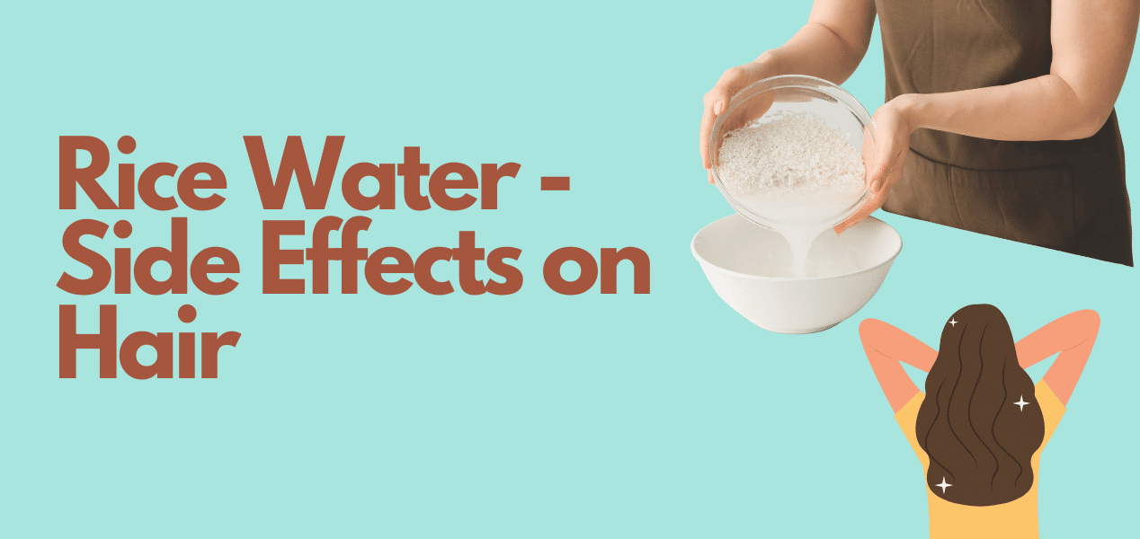 Side Effects Of Rice Water On Hair