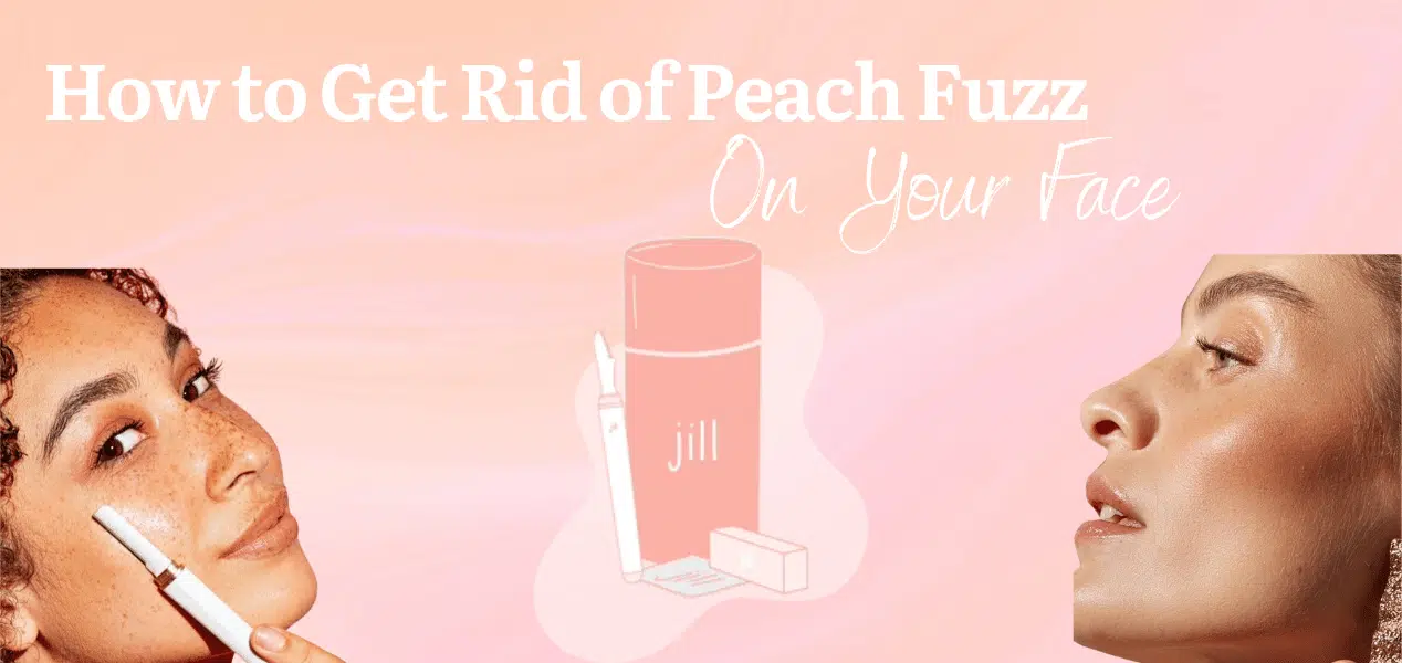 How to Get Rid of Peach fuzz on Your Face